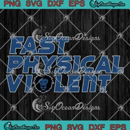 Detroit Lions Fast Physical Violent SVG - Detroit Lions Football 2023 SVG PNG, Cricut File