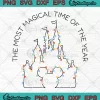 Disney Castle Christmas Lights SVG - The Most Magical Time Of The Year SVG PNG, Cricut File