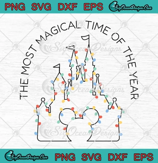 Disney Castle Christmas Lights SVG - The Most Magical Time Of The Year SVG PNG, Cricut File