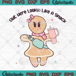 Gingerbread Girl Christmas Retro SVG - Out Here Lookin Like A Snack SVG PNG, Cricut File