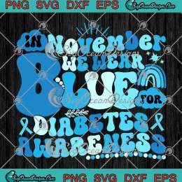 Groovy In November We Wear Blue SVG - For Diabetes Awareness SVG PNG EPS DXF PDF, Cricut File