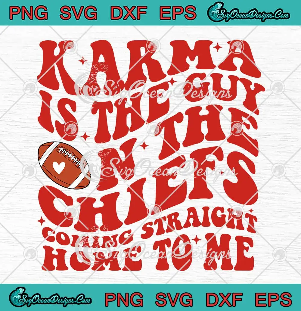 Groovy Retro Karma Is The Guy SVG - On The Chiefs SVG - Coming Straight ...