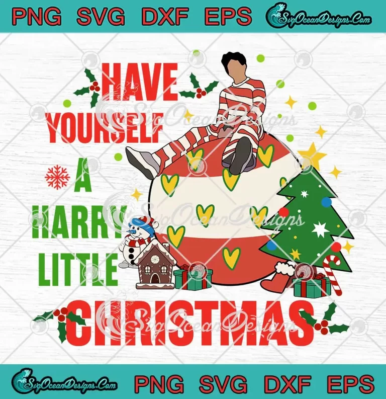 Have Yourself A Harry SVG - Little Christmas SVG - Harry Styles Christmas 2023 SVG PNG EPS DXF PDF, Cricut File