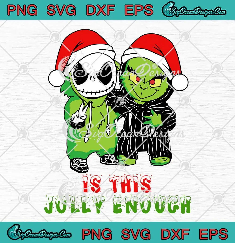 Is-This-Jolly-Enough-Christmas-SVG---Santa-Grinch-And-Jack-Skellington-SVG-PNG,-Cricut-File Is This Jolly Enough Christmas SVG - Santa Grinch And Jack Skellington SVG PNG, Cricut File
