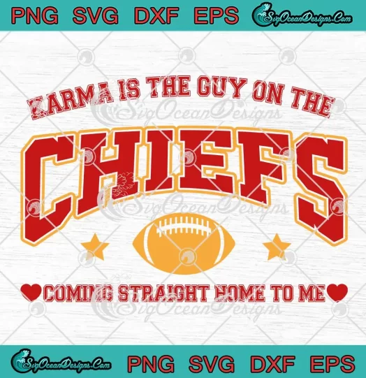 Karma Is The Guy On Chiefs SVG - Coming Straight Home To Me SVG - KC Chiefs SVG PNG, Cricut File