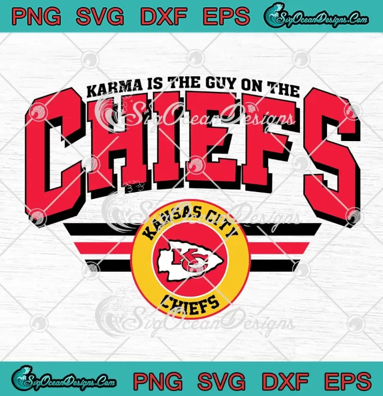 Karma Is The Guy On The Chiefs Svg - Kansas City Chiefs Football Svg 