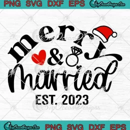 Merry And Married Christmas 2023 SVG - Matching Just Married SVG - First Christmas SVG PNG, Cricut File