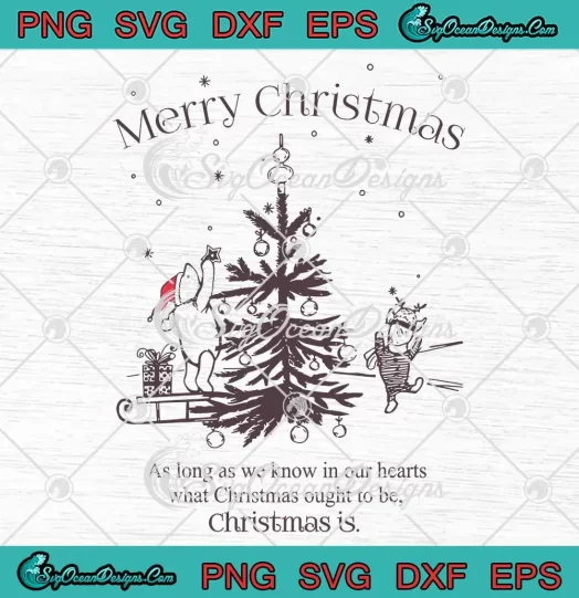 Merry Christmas As Long As SVG - We Know In Our Hearts SVG - Christmas Holiday SVG PNG, Cricut File