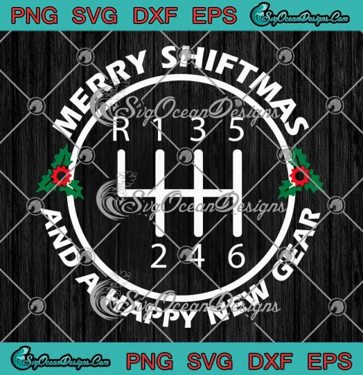 Merry Shiftmas And A Happy New Gear SVG - Funny Christmas SVG PNG, Cricut File