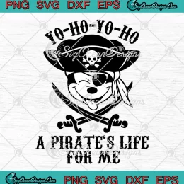 Mickey A Pirate's Life For Me SVG - Disney Pirates Of The Caribbean SVG PNG EPS DXF PDF, Cricut File