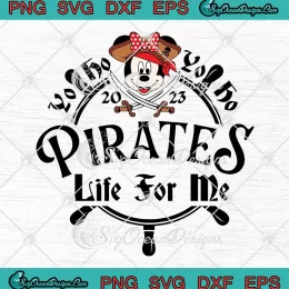 Minnie Pirate Disney Cruise 2023 SVG - Yo Ho Yo Ho Pirates Life For Me SVG PNG, Cricut File