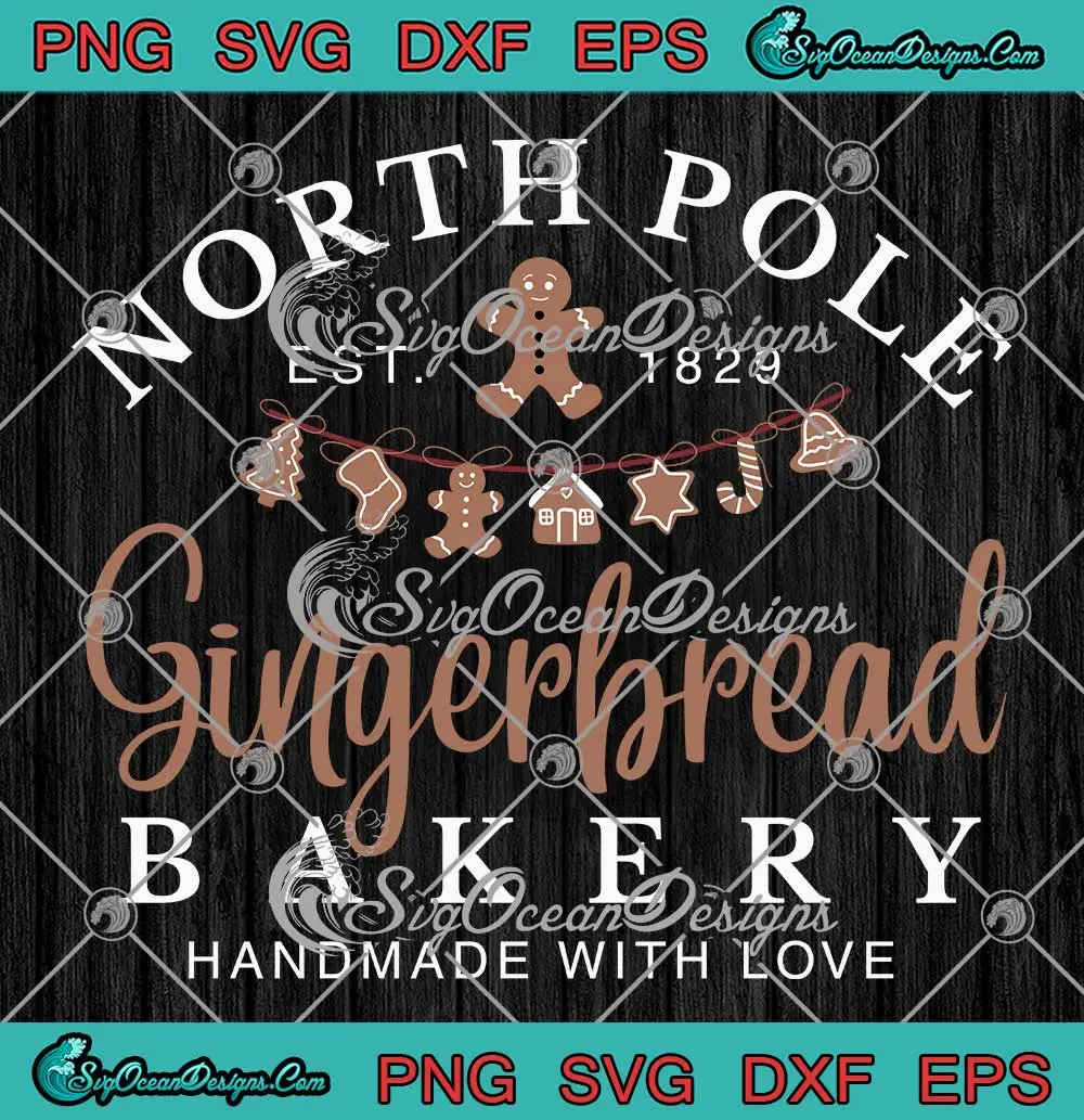 North Pole Gingerbread Bakery SVG - Est 1829 Handmade With Love SVG