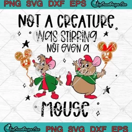 Not A Creature Was Stirring SVG - Not Even A Mouse SVG - Jaq And Gus Christmas SVG PNG, Cricut File