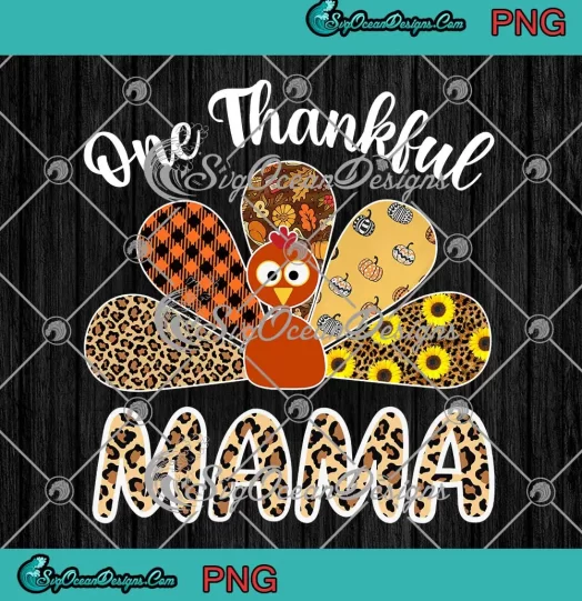 One Thankful Mama Leopard PNG - Turkey Day PNG - Happy Thanksgiving PNG JPG Clipart, Digital Download