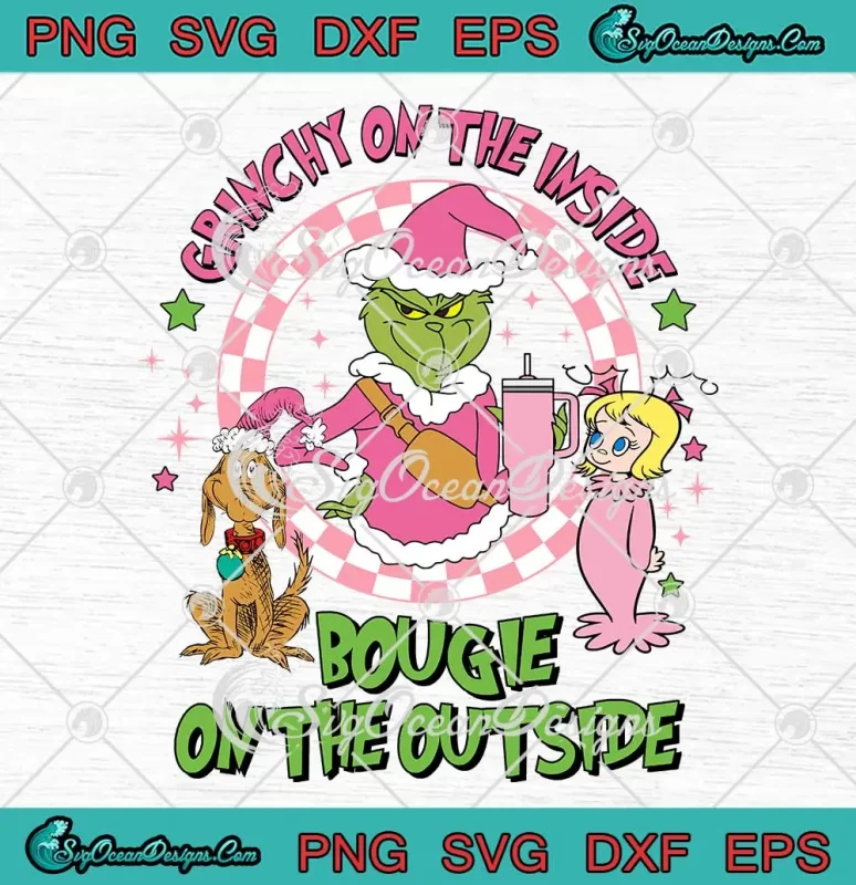 Grinchy On The Inside Bougie On The Inside SVG, Pink Grinch