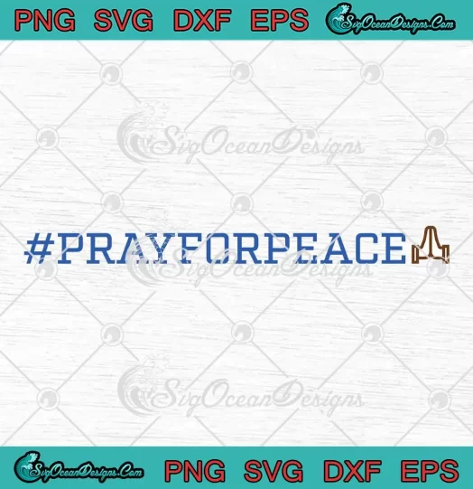Pray For Peace Trending Quote SVG - Pray For Peace SVG PNG EPS DXF PDF, Cricut File