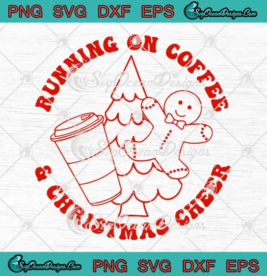 Retro Running On Coffee SVG - And Christmas Cheer SVG - Christmas Drinking SVG PNG, Cricut File