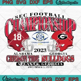 SEC Football Championship 2023 SVG - Alabama Crimson Tide SVG - Vs Georgia Bulldogs SVG PNG, Cricut File