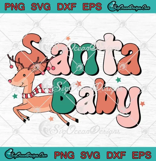 Santa Baby Reindeer Christmas SVG - Cute Gift Christmas Holiday SVG PNG EPS DXF PDF, Cricut File
