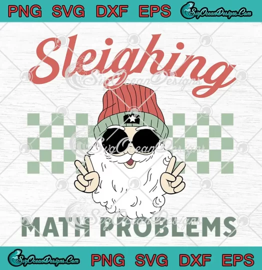 Santa Sleighing Math Problems SVG - Funny Teacher Christmas SVG PNG, Cricut File