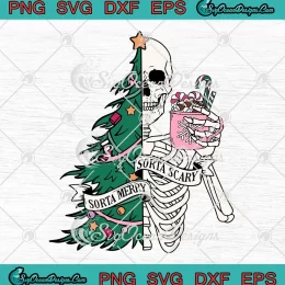 Sorta Merry Sorta Scary Skeleton SVG - Xmas Tree Funny Christmas SVG PNG, Cricut File