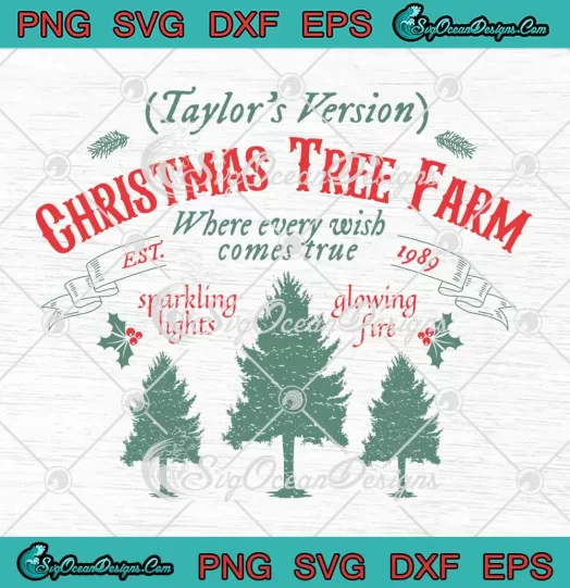 Taylor Swift Christmas Tree Farm SVG Where Every Wish Comes True SVG
