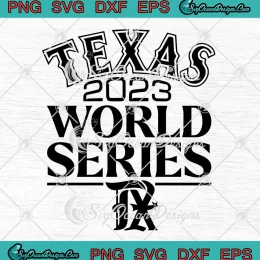 Texas 2023 World Series SVG - Texas Rangers SVG - MLB Baseball SVG PNG, Cricut File