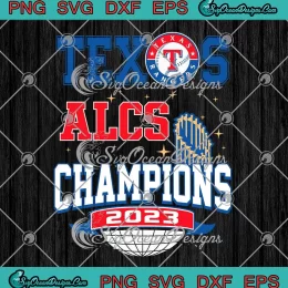 Texas ALCS Champions 2023 SVG - Texas Rangers MLB Baseball SVG PNG, Cricut File