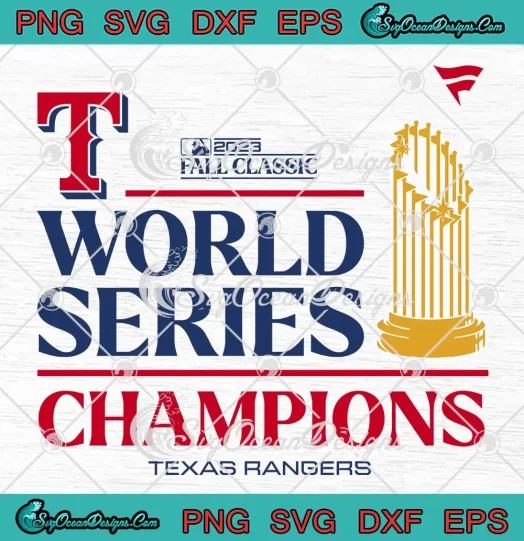 Texas Rangers 2023 Fall Classic SVG - World Series Champions SVG PNG ...