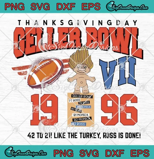 Thanksgiving Day Geller Bowl SVG - 42 To 21 Like The Turkey SVG - Ross Is Done Friends SVG PNG, Cricut File
