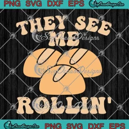 They See Me Rollin' Thanksgiving SVG - Matching Family SVG - Happy Thanksgiving SVG PNG, Cricut File