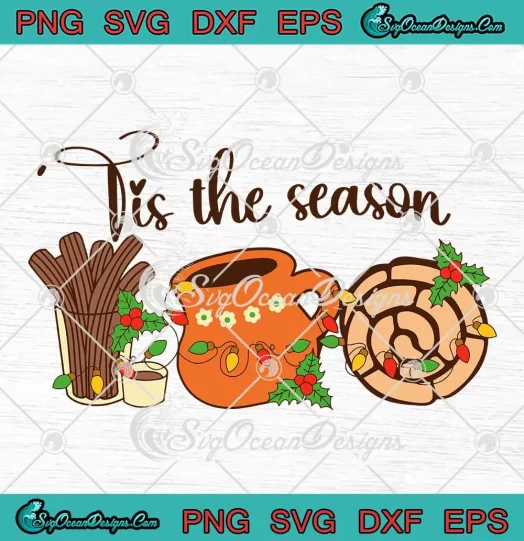 Tis The Season Mexican Christmas SVG - Cafecito Y Pan Dulce SVG PNG, Cricut File