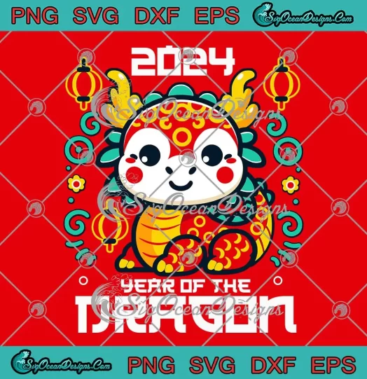 2024 Year Of The Dragon SVG - Chinese New Year 2024 SVG PNG, Cricut File