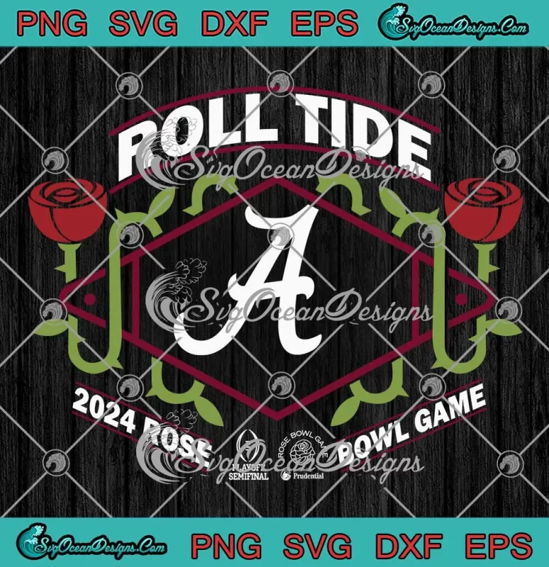 Alabama Crimson Tide Roll Tide SVG - 2024 Rose Bowl Game SVG PNG ...