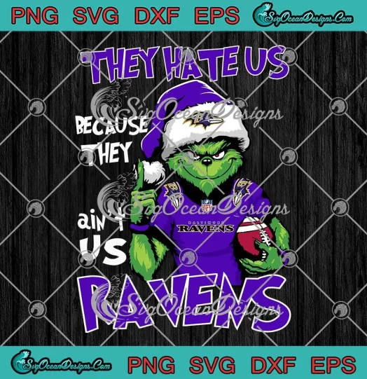 Baltimore Ravens Santa Grinch SVG - Christmas Football SVG - They Hate Us SVG PNG, Cricut File