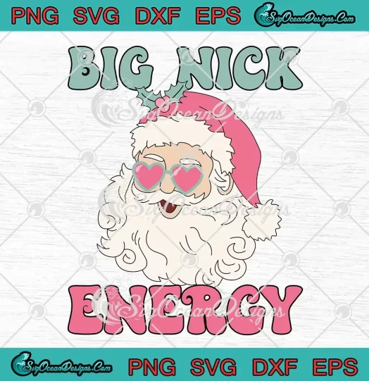 Big Nick Energy Santa Groovy SVG - Merry Xmas Christmas Retro SVG PNG, Cricut File
