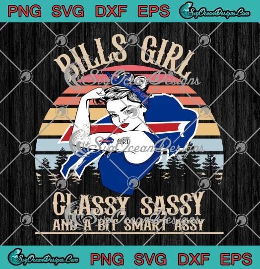 Buffalo Bills Girl Classy Sassy SVG - And A Bit Smart Assy Vintage SVG PNG, Cricut File