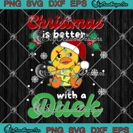 Christmas Is Better With A Duck SVG, Funny Cute Duck Ugly Christmas SVG PNG EPS DXF PDF, Cricut File
