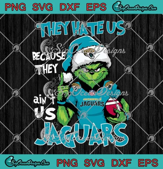 Christmas Jacksonville Jaguars SVG - They Hate Us SVG - Santa Grinch Football SVG PNG, Cricut File