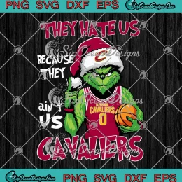 Cleveland Cavaliers Christmas SVG - They Hate Us SVG - Santa Grinch Basketball SVG PNG, Cricut File