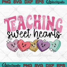 Cute Teaching Sweet Hearts SVG - Valentine's Day Gift SVG PNG, Cricut File