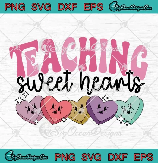 Cute Teaching Sweet Hearts SVG - Valentine's Day Gift SVG PNG, Cricut File