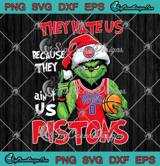 Detroit Pistons Basketball Christmas SVG - Santa Grinch SVG - They Hate Us SVG PNG, Cricut File