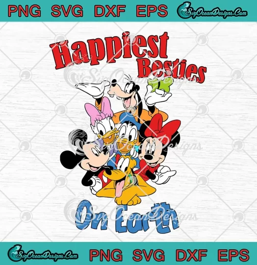 Disney Happiest Besties On Earth SVG - Mickey Mouse And Friends SVG PNG, Cricut File
