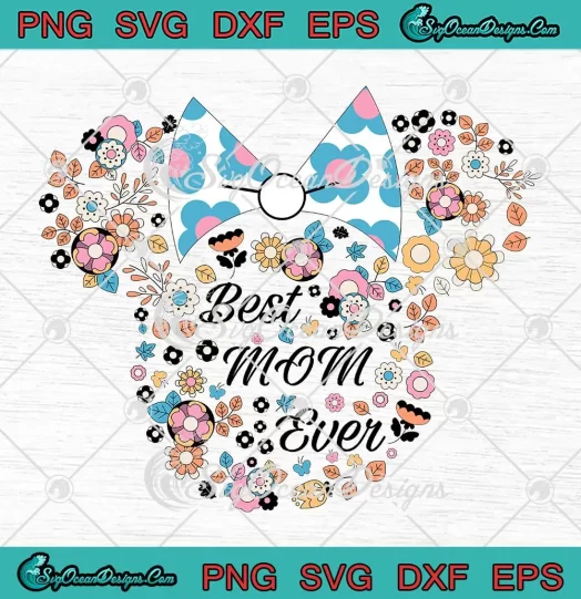 Disney Minnie Best Mom Ever SVG - Icon Flowers Mother's Day SVG PNG, Cricut File