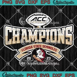Florida State Seminoles 2023 SVG - ACC Football Conference Champions SVG PNG, Cricut File