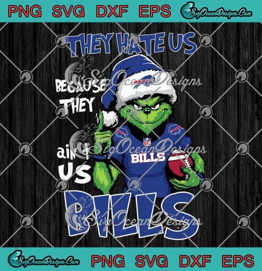 Grinch Buffalo Bills Football SVG - They Hate Us SVG - Happy Xmas SVG PNG, Cricut File