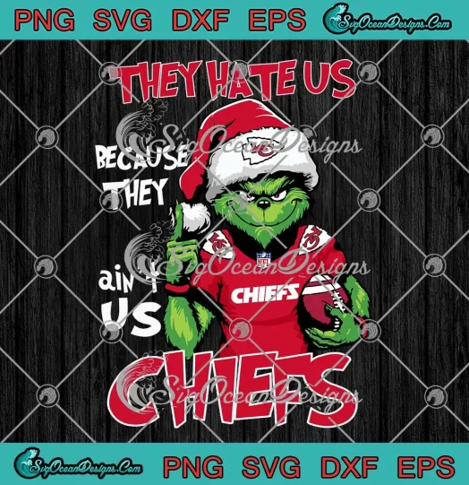 Grinch Kansas City Chiefs Football SVG - They Hate Us SVG - Happy Xmas SVG PNG, Cricut File
