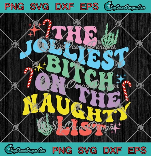 Groovy Retro The Jolliest Bitch SVG - On The Naughty List SVG - Naughty Christmas SVG PNG, Cricut File