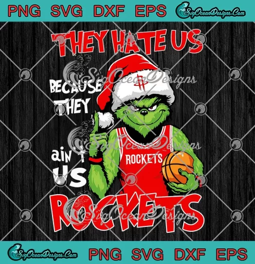 Houston Rockets Grinch Christmas SVG - They Hate Us SVG - Basketball Lovers SVG PNG, Cricut File